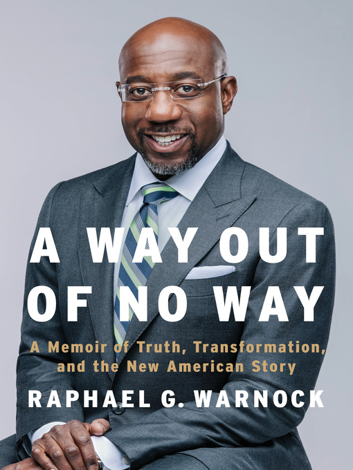 Title details for A Way Out of No Way by Raphael G. Warnock - Wait list